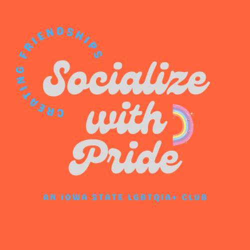 Socialize with Pride - An Iowa State Club - Creating Friendships